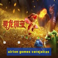 airton gomes cerejeiras